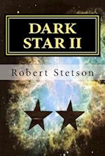 Dark Star II