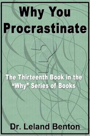 Why You Procrastinate