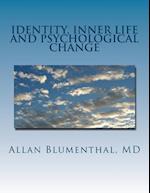 Identity, Inner Life and Psychological Change