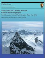 North Coast and Cascades Network Climate Monitoring Report North Cascades National Park Complex; Water Year 2010