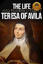 The Life and Prayers of Saint Teresa of Avila