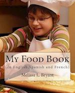 My Food Book: In English, Spanish, and French 