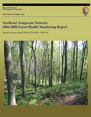 Northeast Temperate Network 2006-2008 Forest Health Monitoring Report