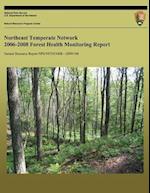 Northeast Temperate Network 2006-2008 Forest Health Monitoring Report