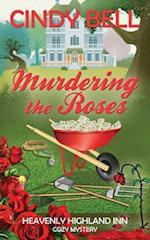 Murdering the Roses