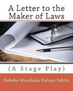 A Letter to the Maker of Laws