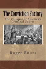 The Conviction Factory