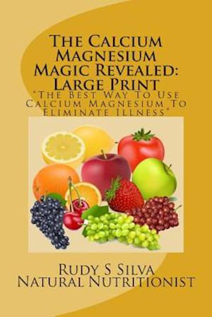 The Calcium Magnesium Magic Revealed