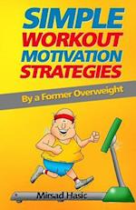 Simple Workout Motivation Strategies