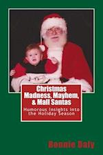 Christmas Madness, Mayhem, and Mall Santas