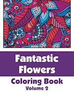 Fantastic Flowers Coloring Book