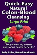 Quick-Easy Natural Colon-Blood Cleansing