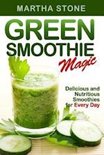 Green Smoothie Magic