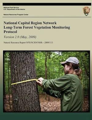 National Capital Region Network Long-Term Forest Vegetation Monitoring Protocol Version 2.0