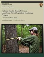 National Capital Region Network Long-Term Forest Vegetation Monitoring Protocol Version 2.0