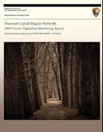 National Capital Region Network 2009 Forest Vegetation Monitoring Report