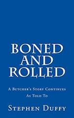 Boned and Rolled