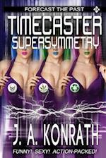 Timecaster Supersymmetry