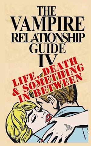 The Vampire Relationship Guide, Volume 4