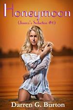 Honeymoon (Jessica's Seduction #6)