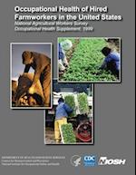 Occupational Health of Hired Farmworkers in the United States National Agricultural Workers Survey Occupational Health Supplement, 1999