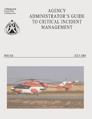 Agency Administrator's Guide to Critical Incident Management