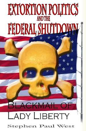 Extortion Politics and the Federal Shutdown