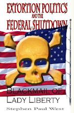 Extortion Politics and the Federal Shutdown