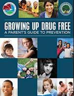 Growing Up Drug Free