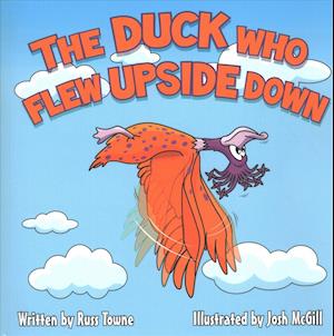 The Duck Who Flew Upside Down