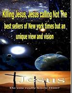 Killing Jesus, Jesus Calling Not the Best Sellers of New York Times But an Unique View and Vision