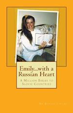 Emily...with a Russian Heart