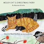 Missy Cat's Christmas Fairy: Missy Cat and her kittens are rescued by a poor farmer, who is rewarded by a Christmas fairy. A children's story in verse
