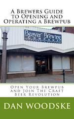 A Brewers Guide to Opening and Operating a Brewpub