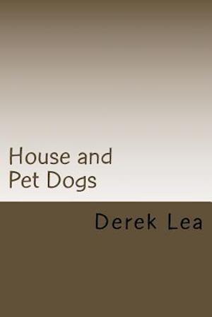 House and Pet Dogs