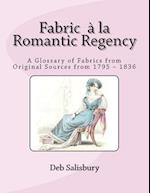 Fabric a la Romantic Regency