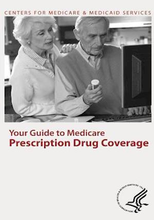 Your Guide to Medicare Prescription Drug Coverage