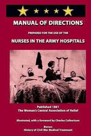 Manual of Directions for Nurses in the Army Hospitals