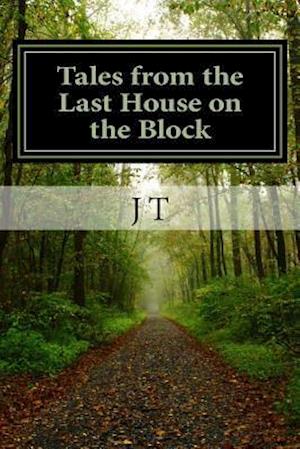 Tales from the Last House on the Block