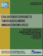 Evaluation of Exposure to Tuberculosis Among Immigration Employees