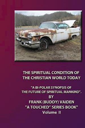 The Spiritual Condition of the Christian World Today... Volume II