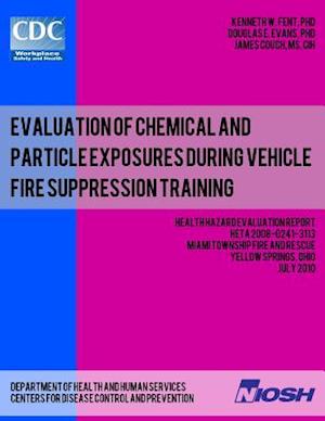 Evaluation of Chemical and Particle Exposures During Vehicle Fire Suppression Training