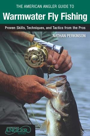 American Angler Guide to Warmwater Fly Fishing