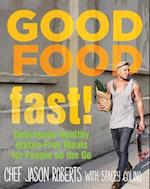 Good Food--Fast!