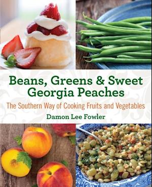 Beans, Greens & Sweet Georgia Peaches