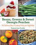 Beans, Greens & Sweet Georgia Peaches