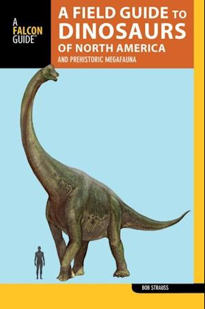 Field Guide to the Dinosaurs of North America