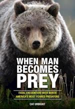 When Man Becomes Prey