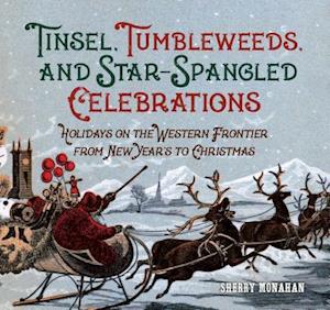Tinsel, Tumbleweeds, and Star-Spangled Celebrations