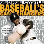 Baseball's Game Changers